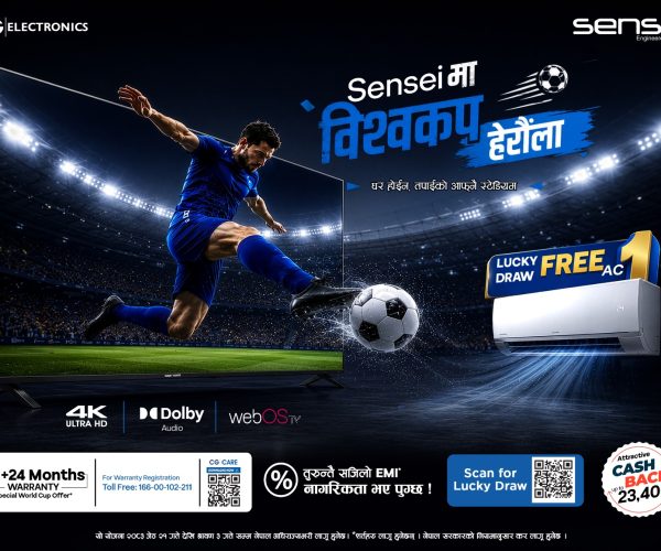 सेन्सेइ मा विश्वकप हेरौला अफर सार्वजनिक, २४+२४ महिना वारेन्टी, FREE AC र आकर्षक क्यासब्याक